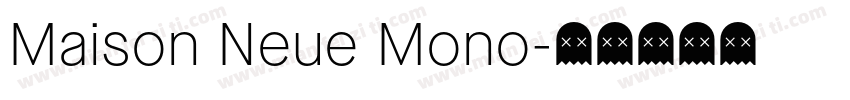Maison Neue Mono字体转换